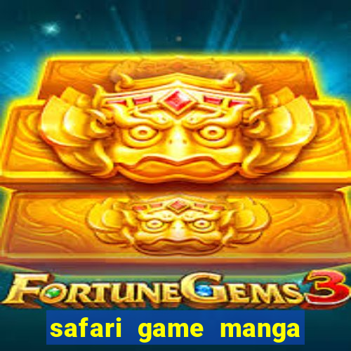 safari game manga pt br