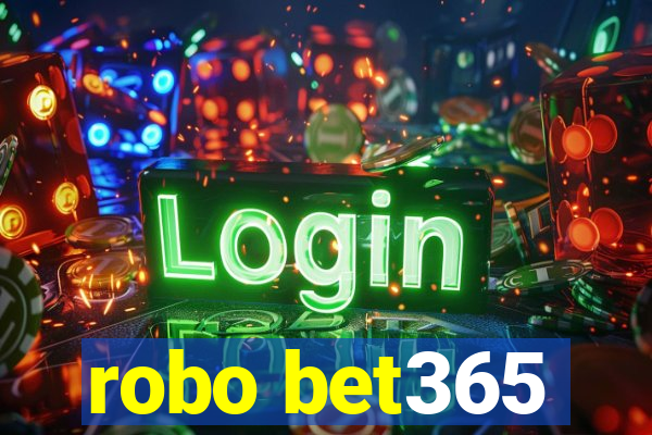 robo bet365