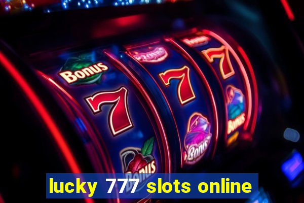 lucky 777 slots online