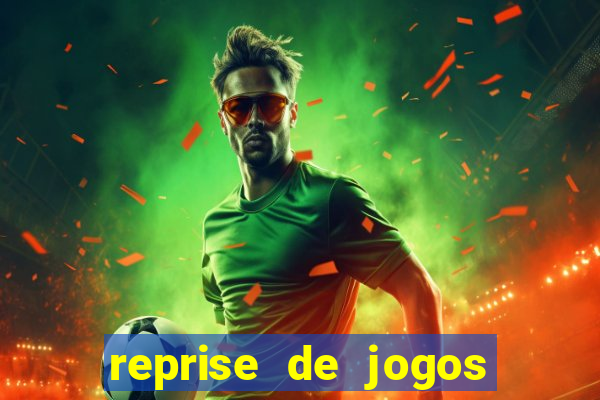 reprise de jogos de futebol