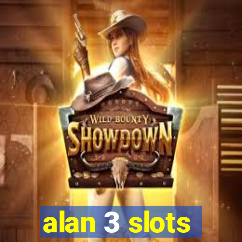 alan 3 slots