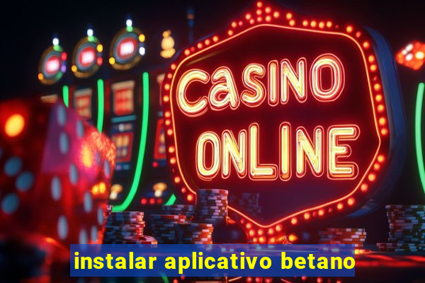 instalar aplicativo betano