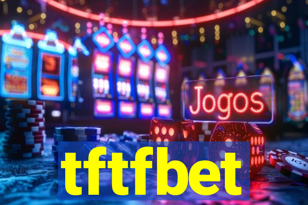 tftfbet