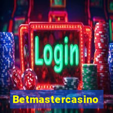 Betmastercasino