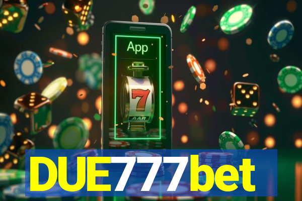 DUE777bet