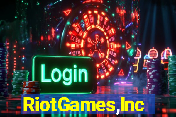 RiotGames,Inc