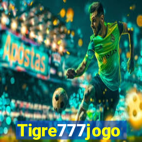 Tigre777jogo