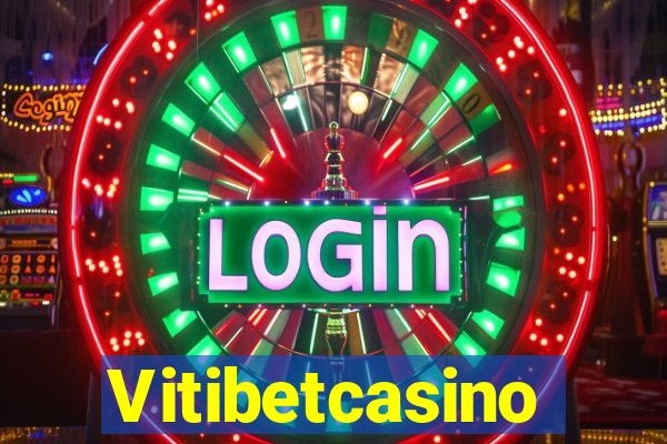 Vitibetcasino