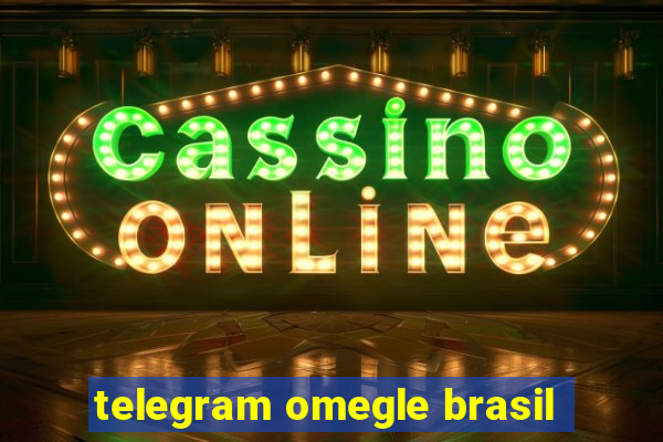 telegram omegle brasil