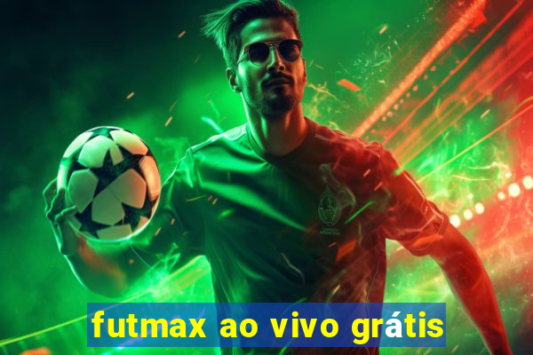 futmax ao vivo grátis