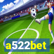 a522bet