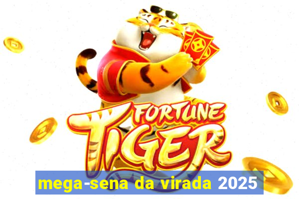 mega-sena da virada 2025