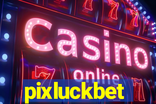 pixluckbet