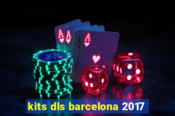 kits dls barcelona 2017