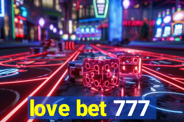 love bet 777