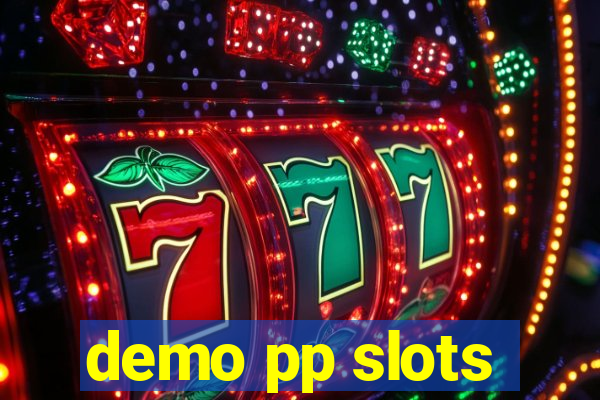 demo pp slots