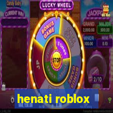 henati roblox