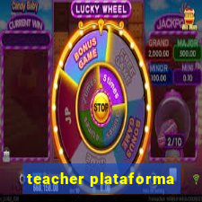 teacher plataforma