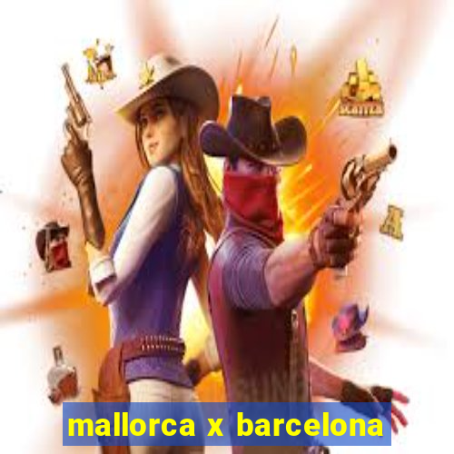 mallorca x barcelona