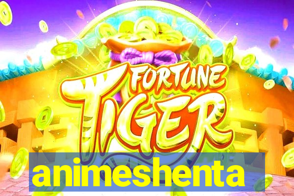 animeshenta