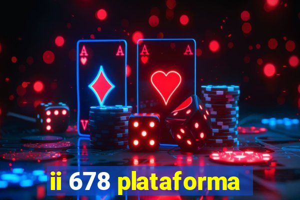 ii 678 plataforma