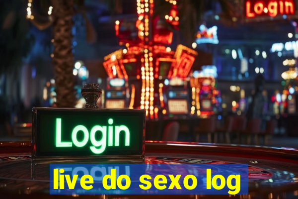 live do sexo log