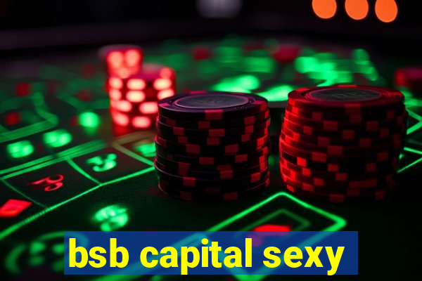 bsb capital sexy