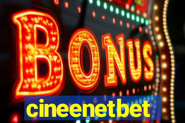 cineenetbet