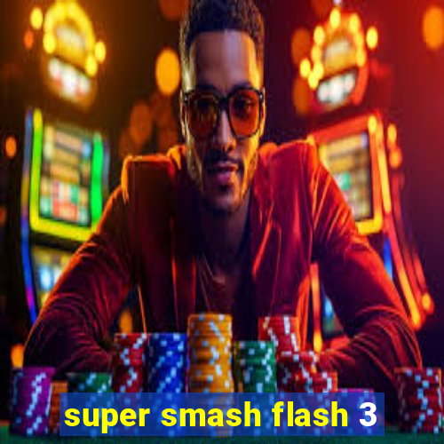 super smash flash 3