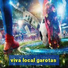 viva local garotas