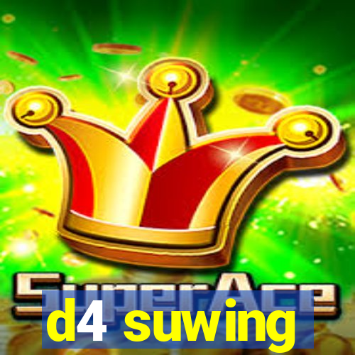 d4 suwing