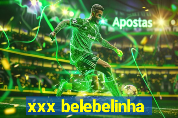 xxx belebelinha