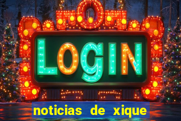 noticias de xique xique bahia