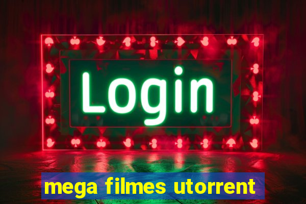 mega filmes utorrent