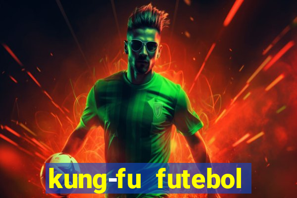 kung-fu futebol clube download