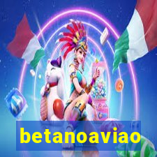 betanoaviao