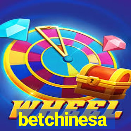 betchinesa