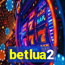 betlua2