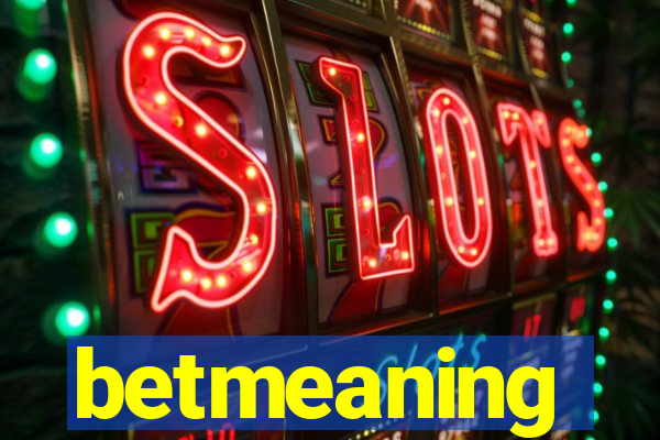 betmeaning