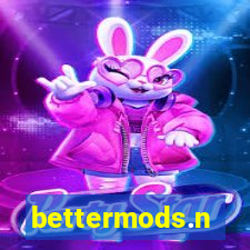 bettermods.n