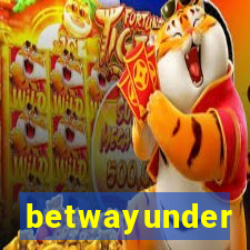 betwayunder