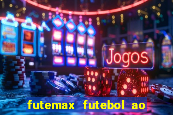 futemax futebol ao vivo brasil