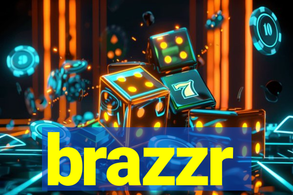 brazzr