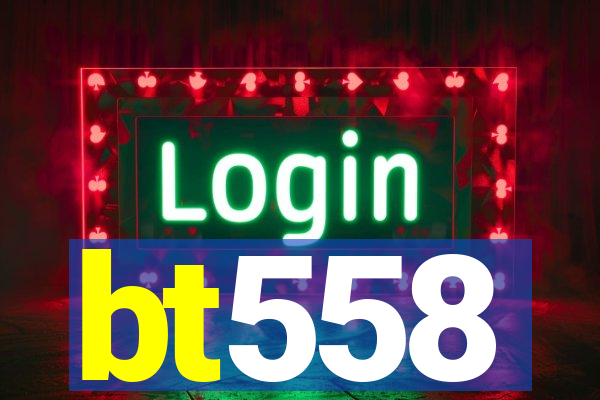 bt558