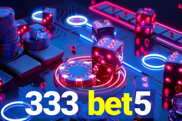 333 bet5