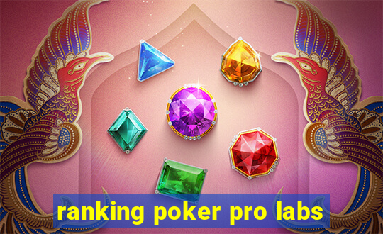 ranking poker pro labs