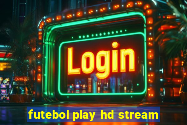 futebol play hd stream