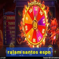 raiam santos espn