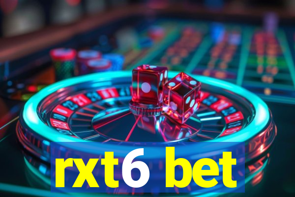 rxt6 bet