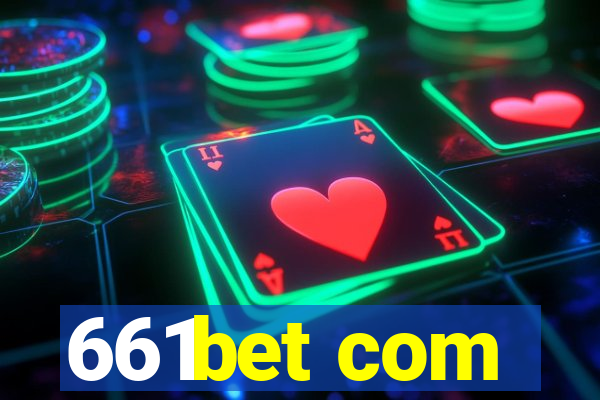 661bet com